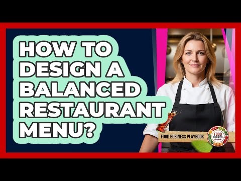 How To Design A Balanced Restaurant Menu?