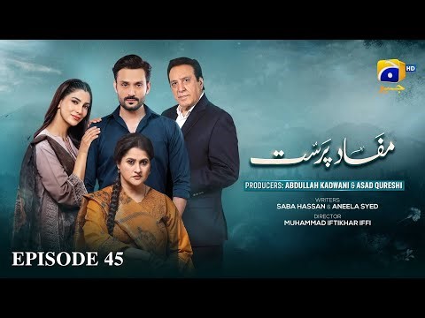 Mafaad Parast Episode 45 - [Eng Sub] - Nazish Jahangir Khan - Osama Tahir - 17th January 2026