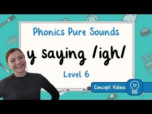 Letter y | /igh/ Sound | Phonics | Level 6 | Pure Sound