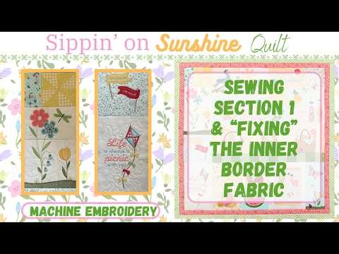 #6 *Sewing Section 1 Together* Sippin' on Sunshine Quilt/Wallhanging, Machine Embroidery, Kimberbell