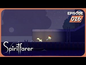 SPIRITFARER - Gameplay Walkthrough - Episode 026 - No Commentary.
