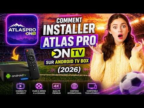 Comment Installer Atlas Pro ONTV sur Android TV Box (2026)
