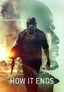 How It Ends - streaming: gdzie obejrzeć film online?