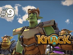 KNACK - GAMEPLAY WALKTHROUGH - PART 9 (HD PS4 Gameplay)