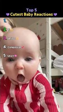 Top 5 Cutest Baby Reactions!😍❤️