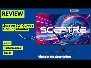 Sceptre 32" Curved Gaming Monitor Review | 240Hz, FreeSync, 1080p FHD, Built-in Speakers