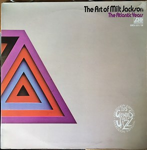 Milt Jackson - The Art Of Milt Jackson (The Atlantic Years)