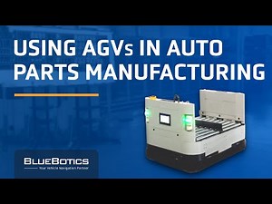 ANT driven | Using a Fleet of AGVs in Automotive Parts Manufacturing