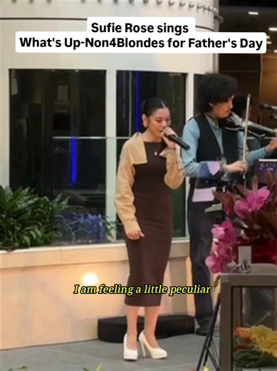 Sufie Rose Performs 'What's Up' for Father's Day