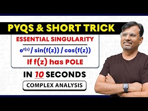 Essential Singularity by Concepts of Pole | Complex Analysis | Short Trick By Gp sir