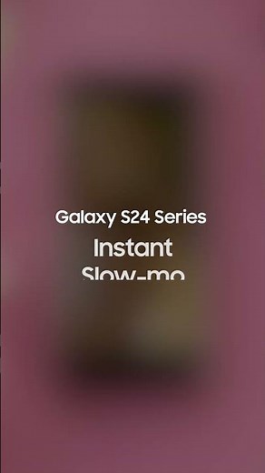 Instant Slow-mo on Galaxy S24 Series | Samsung
