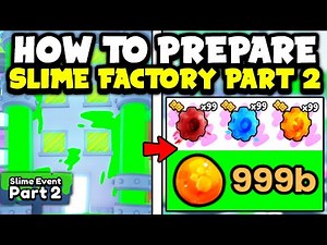 How to Prepare for Slime Factory Event Part 2! Pet Sim 99
