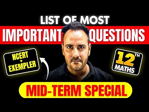 Class 12 Maths Mid Term 2025 🔥 | Most Important Questions | Ushank Sir