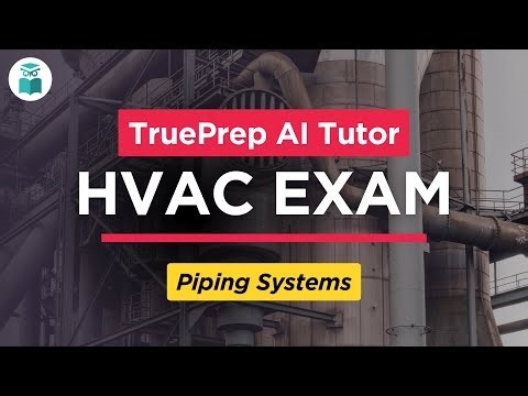 HVAC Practice Test Prep #4 | Piping Systems