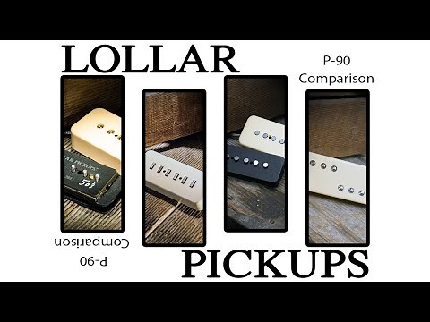 LOLLAR PICKUPS - P-90 Comparison