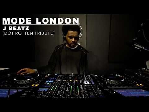 J Beatz (Dot Rotten Tribute) | Mode London