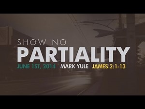 Sermon - James 2:1-13 - Mark Yule