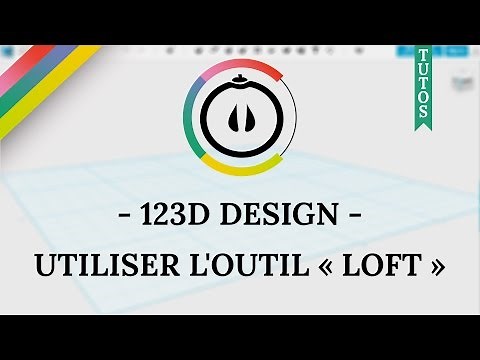 [Tuto] – 123D Design – Réaliser des objets 3D grâce à l'outil « LOFT »