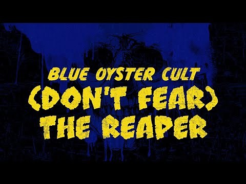 Blue Öyster Cult - Dont Fear The Reaper (Official Audio)