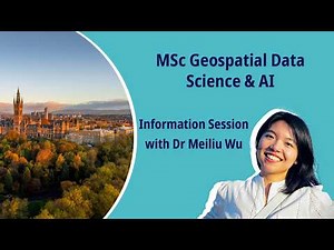 Programme Spotlight: Geospatial Data Science and AI Information Session