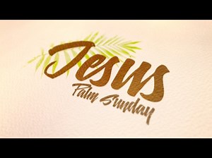 Jesus Palm Sunday | Freebridge Media