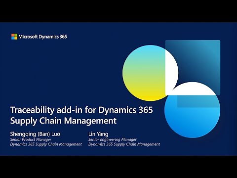 Intro to Traceability add-in for D365 Supply Chain Management | FastTrack Tech Talk Dynamics 365