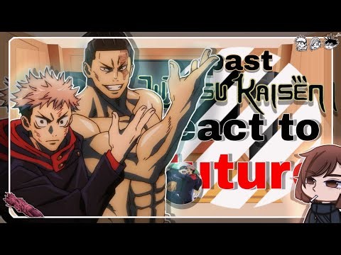 •|| ☝🏼 ||• Past Jujutsu Kaisen react to Future {• 2.5/5 || 🇧🇷 // 🇺🇸 •} •|| 🐺 ||•