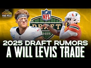 2025 NFL Insider Rumors: A Will Levis Draft Day Trade, Teams Looking to Move DOWN + More | PTP