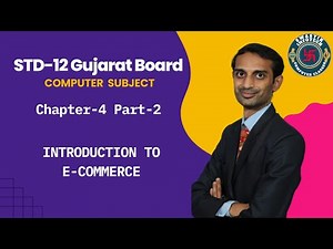 INTRODUCTION TO E-COMMERCE |Gujarat Board |Full Chapter Explanation| #gseb2025 |#std12computer