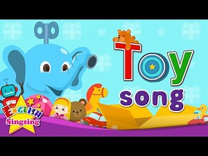 Toy Song - Educational Children Song - Learning English for Kids - Videos For Kids