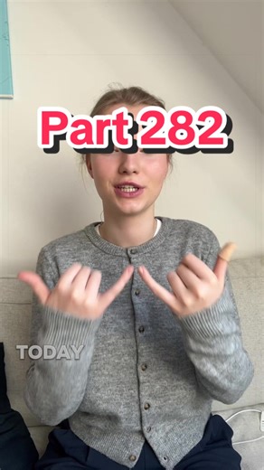 Learn ASL: Part 282 of Your Sign Language Journey