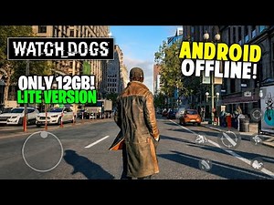 🔥 Play Watch Dogs LITE Game On Mobile At 12GB! (FULL GAME) | Watch Dogs Mobile Gamehub Full Setup