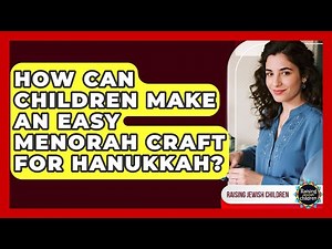 How Can Children Make An Easy Menorah Craft For Hanukkah? - Raising Jewish Children