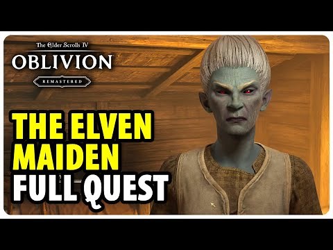 The Elven Maiden - Full Side Quest Walkthrough | Elder Scrolls 4 Oblivion Remastered