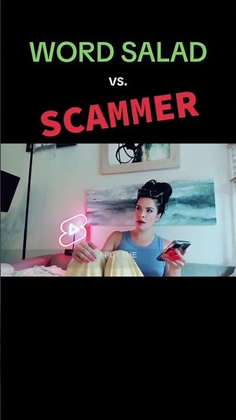 word salad vs scammer