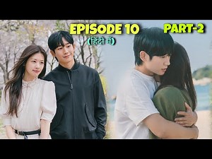 Episode 10 (PART-2) || Enemies to Lovers 💕 Love Next Door Korean Drama Explained In Hindi