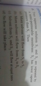 65. Two aqueous solution S1​ and S2​ are separated by a semi-pe... | Filo
