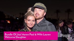 Aaron Paul and Wife Lauren Welcome Daughter