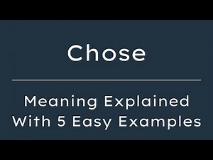 What Does Chose Mean? Chose Meaning in English With 5 Example Sentences