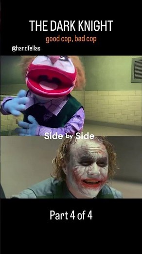 THE DARK KNIGHT good cop, bad cop pt 4 of 4 SIDE by SIDE FINALE HANDFELLAS parody #batman #joker