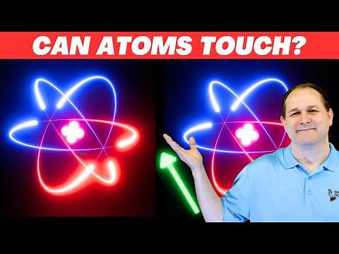 Why Atoms & Molecules NEVER Actually Touch - EVER
