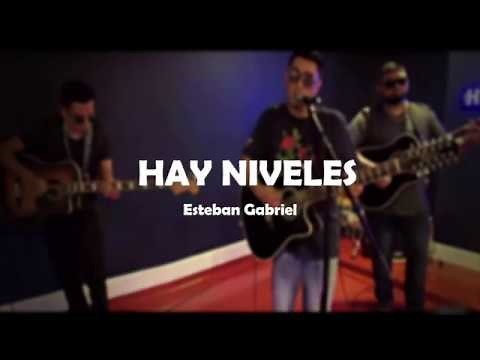Hay Niveles (Letra) - Esteban Gabriel