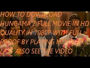How to download hungama 2 full movie, hd quality for free,hungama 2 online for free