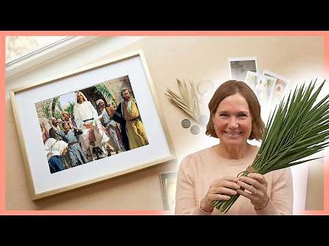PALM SUNDAY | Joyfully Celebrating Christ's Triumphal Entry | Easter Is A Season w/ Lani Hilton | E2