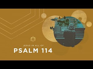 Psalm 114 | Creation Celebrates God's Coming | Bible Study