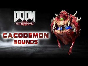 DOOM Eternal: Cacodemon Sounds + SFX