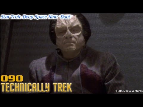 Technically Trek 090: Star Trek: DS9 "Duet"
