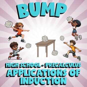 Applications of Induction BUMP Math Game - No Prep PreCalculus Review Activity