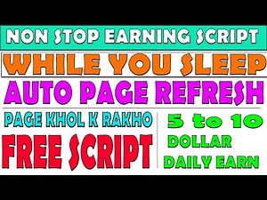 Non Stop Earning Script Auto Page Refresh | Instant withdraw faucet pay | Auto Earn while you sleep