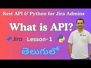 Lesson -1|| What is API? || REST API & Python for Jira Admins